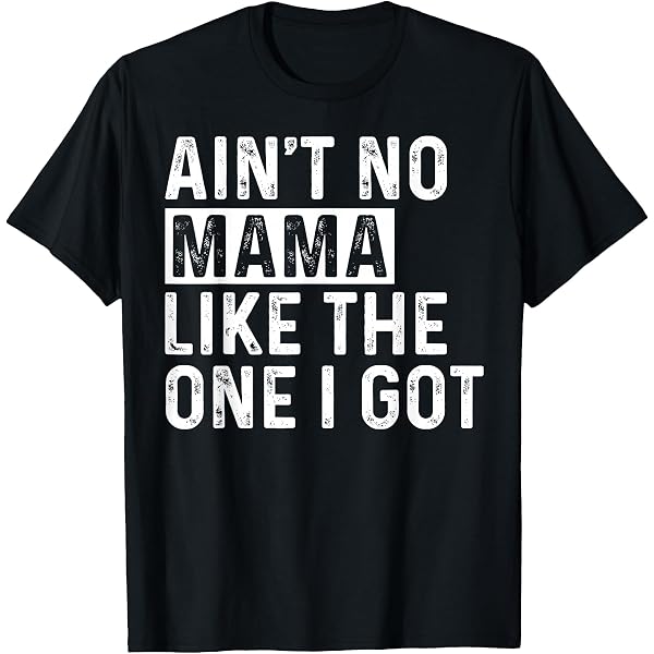 Amazon.com: Teens Mothers Day Shirt – Aint No Mama Like The One I